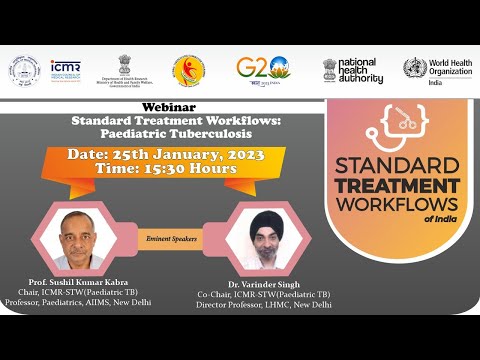 Video of ICMR Webinar on Standard Treatment Workflows (STWs): Paediatric Tuberculosis, 25 January 2023
