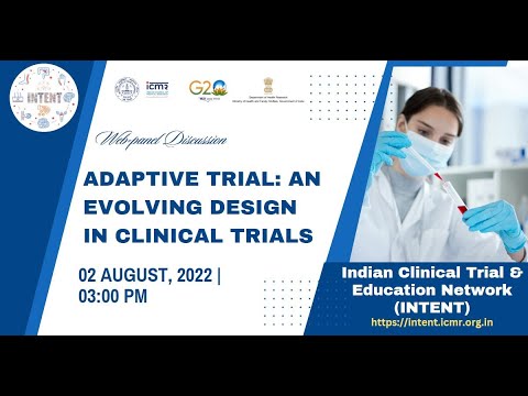 Video of ICMR Web-panel Discussion on Adaptive Trial: An Evolving Design in Clinical Trials, August 2, 2022