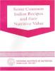 Image of Some Common Indian Recipes and their Nutritive Value (Fourth Edition 1977, Reprinted 2006, 2011) (Fourth Edition 1977, Reprinted 2006) by Swaran Pasricha & L.M. Rebello